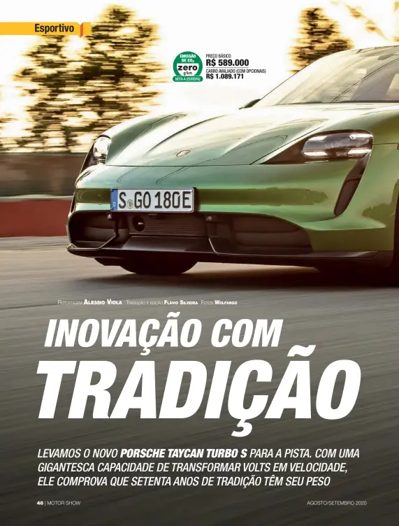  ??  ?? PREÇO BáSICO
R$ 589.000
CARRO AVALIADO (COM OPCIONAIS)
R$ 1.089.171