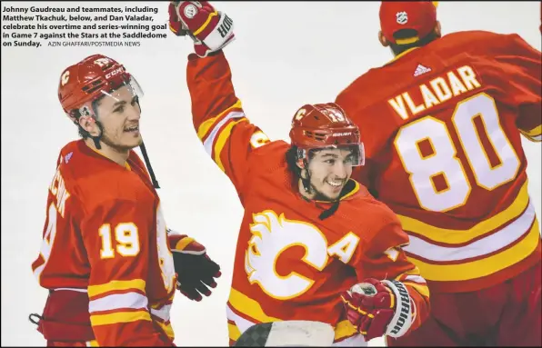  ?? AZIN GHAFFARI/POSTMEDIA NEWS ?? Johnny Gaudreau and teammates, including Matthew Tkachuk, below, and Dan Valadar, celebrate his overtime and series-winning goal in Game 7 against the Stars at the Saddledome on Sunday.