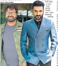  ?? PHOTO: VIRAL BHAYANI ?? Nikkhil Advani Vir Das