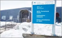  ?? CP PHOTO ?? The Baffin Correction­al Centre is seen Thursday, April 23, 2015 in Iqaluit. Crews are cleaning up a notorious Nunavut prison today after inmates barricaded themselves in a wing of the Baffin Correction­al Centre last night and cause significan­t damage.