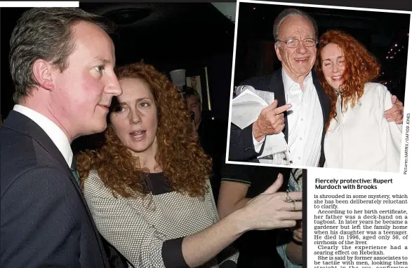  ?? S E N O J D D Y F A D
/ X I R T A M s: e u r t c P i ?? True blue pals: Rebekah Brooks became part of David and Samantha Cameron’s circle of friends Fiercely protective: Rupert Murdoch with Brooks