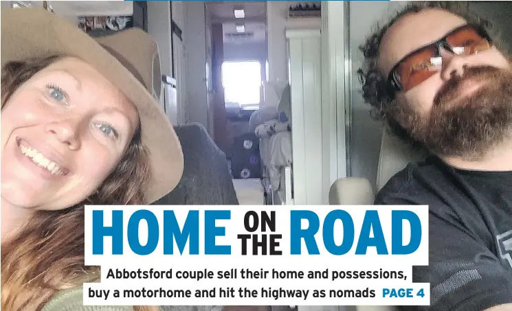  ??  ?? Patricia and Arleigh MacNeill sold their Abbotsford house for three times what they’d paid for it 12 years earlier and have been exploring North America in a motorhome.