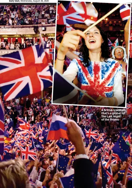  ??  ?? A British tradition that’s a global hit: The Last Night of the Proms