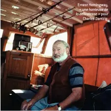  ??  ?? Ernest Hemingway, « une honteuse de la délicatess­e » pour Charles Dantzig.