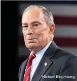  ??  ?? Michael Bloomberg