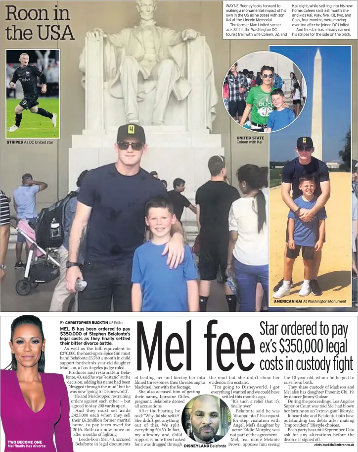  ??  ?? TWO BECOME ONE Mel finally has divorce WAYNE Rooney looks forward to making a monumental impact of his own in the US as he poses with son Kai at the Lincoln Memorial.
The former Man United soccer ace, 32, hit the Washington DC tourist trail with wife...