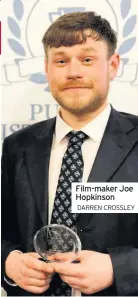  ??  ?? Film-maker Joe Hopkinson DARREN CROSSLEY
