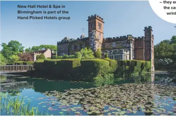  ??  ?? NEW HALL HOTEL & SPA IN BIRMINGHAM IS PART OF THE HAND PICKED HOTELS GROUP