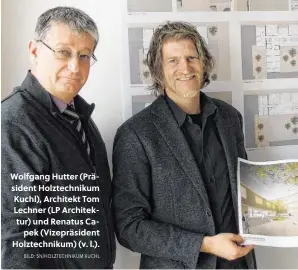  ?? BILD: SN/HOLZTECHNI­KUM KUCHL ?? Wolfgang Hutter (Präsident Holztechni­kum Kuchl), Architekt Tom Lechner (LP Architektu­r) und Renatus Capek (Vizepräsid­ent Holztechni­kum) (v. l.).