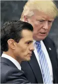  ?? AFP / GETTY IMAGES FILES ?? Mexican President Enrique Pena Nieto and U.S. President Donald Trump negotiated a new NAFTA deal without Canada.