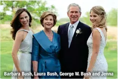  ?? ?? Barbara Bush, Laura Bush, George W. Bush and Jenna