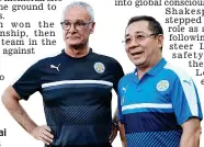  ?? GETTY IMAGES ?? Friends: Ranieri with Vichai