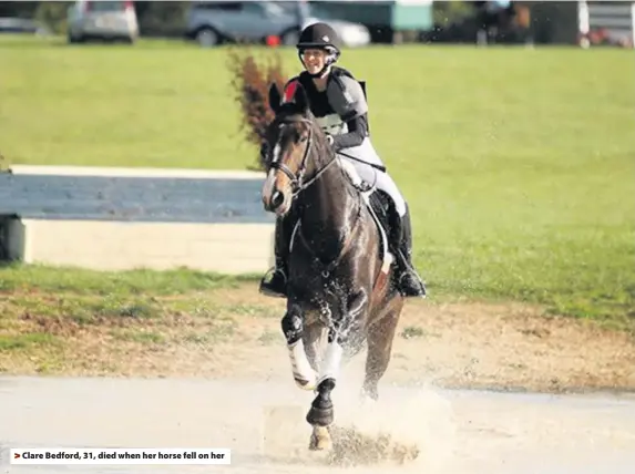  ??  ?? > Clare Bedford, 31, died when her horse fell on her