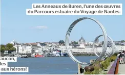  ??  ?? Cet étrAnge AnimAl, un fAuCon, ferA pArtie du 3e projet des MAChines de l’Ile l’ArBre Aux hérons! Les AnneAux de Buren, l’une des oeuvres du PArCours estuAire du VoyAge de NAntes.