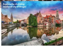  ?? ?? Explore the charming medieval city of Bruges