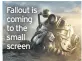  ??  ?? Fallout is coming to the small screen