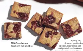  ??  ?? Milk Chocolate and Raspberry Jam Blondies