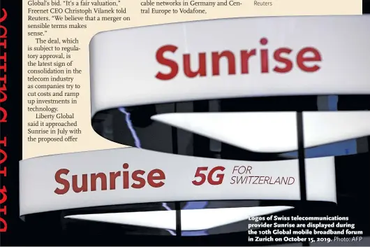  ?? Photo: AFP ?? Logos of Swiss telecommun­ications provider Sunrise are displayed during the 10th Global mobile broadband forum in Zurich on October 15, 2019.