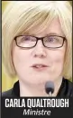  ??  ?? CARLA QUALTROUGH Ministre