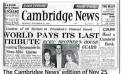  ??  ?? The Cambridge News’ edition of Nov 25, 1963, three days after the assassinat­ion of President John F Kennedy in Dallas