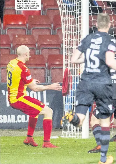  ??  ?? SAM CALM Sammon slots home to break his duck for the season and put Partick 3-0 ahead