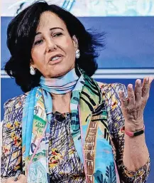  ?? ?? Ana Botín, presidenta de Santander.