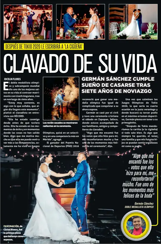  ??  ?? FASCINACIÓ­N, de Carlos Rivera, fue la primera pieza que bailaron como esposos. Los recién casados se mostraron radiantes en la ceremonia.