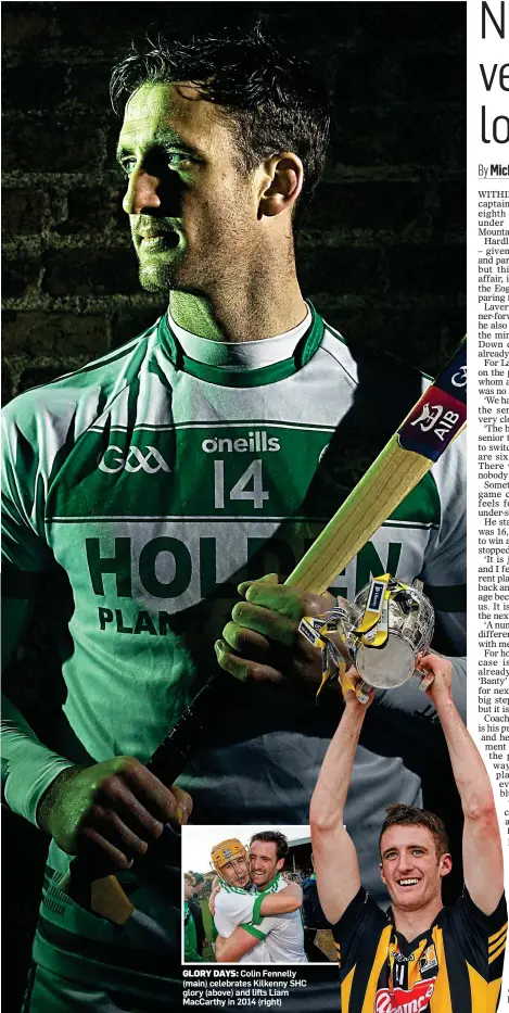 ??  ?? GLORY DAYS: Colin Fennelly (main) celebrates Kilkenny SHC glory (above) and lifts Liam MacCarthy in 2014 (right)