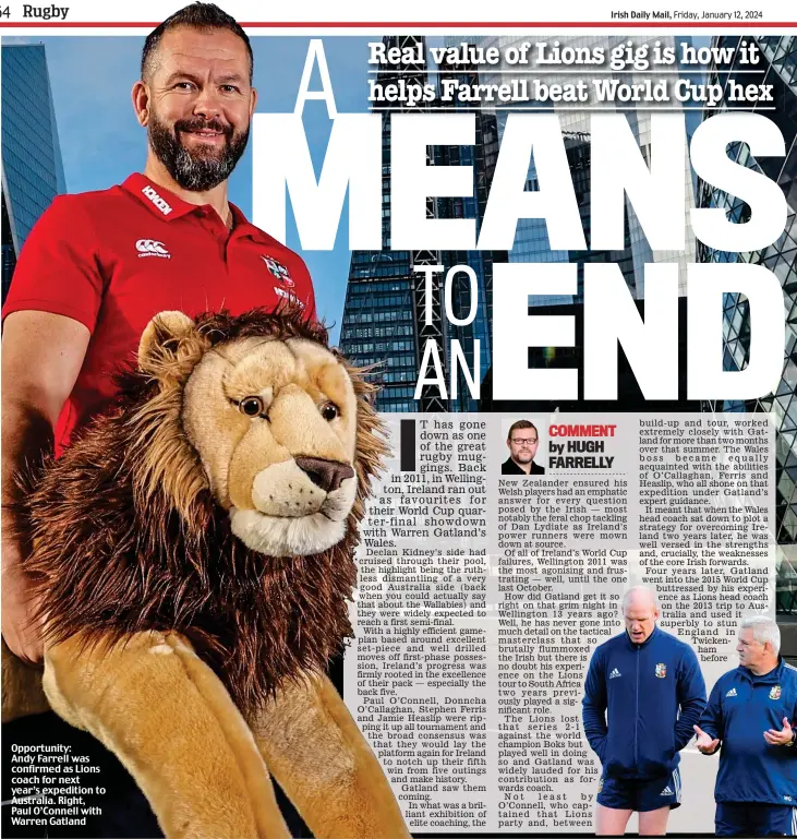  ?? ?? Opportunit­y: Andy Farrell was confirmed as Lions coach for next year’s expedition to Australia. Right, Paul O’Connell with Warren Gatland