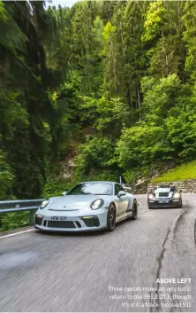  ??  ?? above left Three pedals make an emphatic return to the 991.2 GT3, though it’s still a track-focused 911