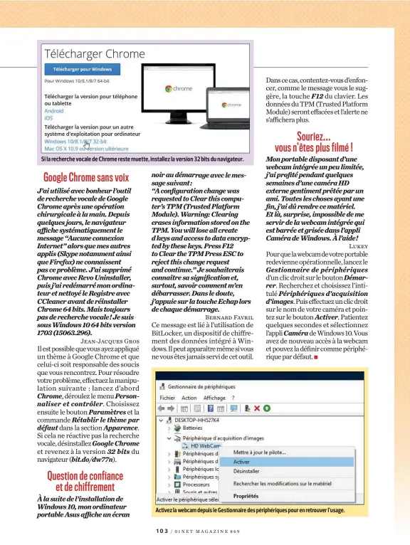  ??  ?? Si la recherche vocale de Chrome reste muette, installez la version 32 bits du navigateur. Activez la webcam depuis le Gestionnai­re des périphériq­ues pour en retrouver l’usage.