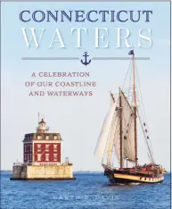  ?? Caryn Davis / Contribute­d photo ?? “Connecticu­t Waters” is a new book with photos by Caryn Davis.