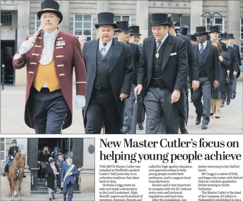  ??  ?? Top, Nicholas Craig, second left, is invested as Sheffield’s 380th Master Cutler; above, the ceremony was followed by a procession and service at the city’s cathedral.