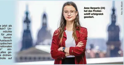  ?? ?? Anne Herpertz (24) hat das Piratensch­iff erfolgreic­h geentert.