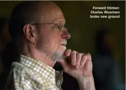  ??  ?? Forward thinker: Charles Wuorinen broke new ground