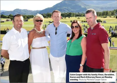  ?? Photo by Michelle Cooper Galvin ?? Colm Cooper with his family Vince, Geraldine, Karen and Mark Killarney Races on Monday evening.