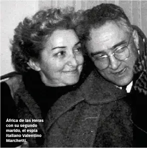 ??  ?? África de las Heras con su segundo marido, el espía italiano Valentino Marchetti.