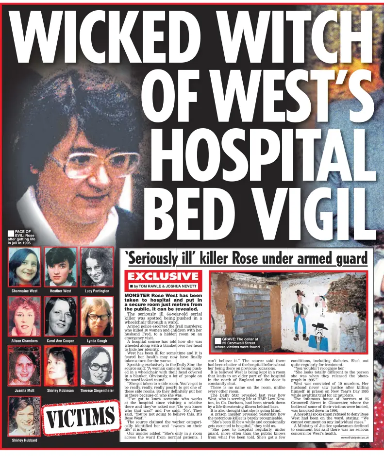  ??  ?? FACE OF EVIL: Rose after getting life in jail in 1995 GRAVE: The cellar at 25 Cromwell Street where victims were found