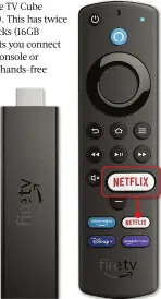  ?? ?? Access Netflix instantly using the button on the Fire TV Stick 4K Max remote