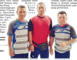  ??  ?? (gambar kanan) ZUL Azman (tengah) merakamkan gambar bersama Buchu dan Mazlan (kiri).