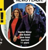  ?? ?? Rachel Weisz and Daniel have been married 11 years