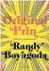  ??  ?? Original Prin, by, Randy Boyagoda, Biblioasis, 224 pages, $19.95.