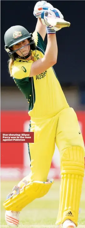  ??  ?? Star showing: Ellyse Perry was in the runs against Pakistan