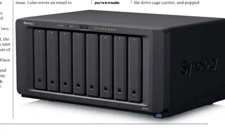  ??  ?? BELOW When the blue light in the bottom corner of your Synology won’t stop flashing, you know you’re in trouble