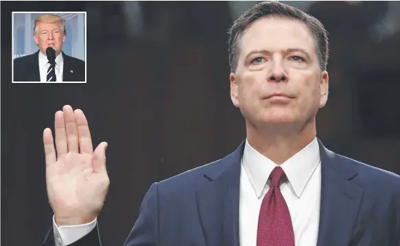  ?? Pictures: AP, AFP ?? Former FBI director James Comey is sworn-in before his explosive testimony in Washington regarding US President Donald Trump (inset).