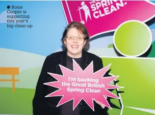  ??  ?? Rosie Cooper is supporting this year’s big clean-up