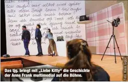  ?? ?? Das tjg. bringt mit „Liebe Kitty“die Geschichte der Anne Frank multimedia­l auf die Bühne.