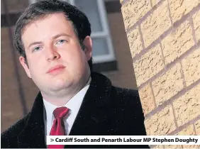  ??  ?? > Cardiff South and Penarth Labour MP Stephen Doughty