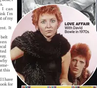  ?? ?? LOVE AFFAIR With David Bowie in 1970s