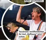  ??  ?? Tocotronic veröffentl­ichen ihr Lied „Hoffnung“jetzt schon.